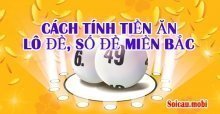 Cách tính tiền số đề xổ số miền bắc - Tính tiền ăn lô, trúng đề chuẩn nhất Cách tính tiền số đề xổ số miền bắc - Tính tiền ăn lô, trúng đề chuẩn nhất