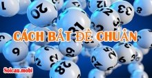 Cách bắt đề chuẩn – cách bắt đề bạch thủ, cầu lô đề miền Bắc chuẩn nhất Cách bắt đề chuẩn – cách bắt đề bạch thủ, cầu lô đề miền Bắc chuẩn nhất