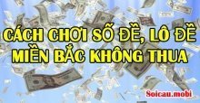 Cách chơi số đề, lô đề miền Bắc không thua - Kinh nghiệm chơi lô đề bất bại Cách chơi số đề, lô đề miền Bắc không thua - Kinh nghiệm chơi lô đề bất bại