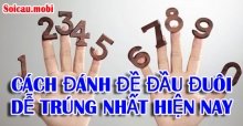 Phương pháp tính số đề đầu đuôi miền Bắc, Trung, Nam tốt nhất Phương pháp tính số đề đầu đuôi miền Bắc, Trung, Nam tốt nhất