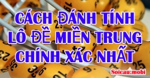 Cách soi cầu lô miền trung - kinh nghiệm đánh lô, luận đề, dò số đề XSMT Cách soi cầu lô miền trung - kinh nghiệm đánh lô, luận đề, dò số đề XSMT