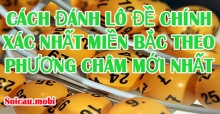 Cách đánh lô đề chính xác nhất miền Bắc theo phương châm mới nhất Cách đánh lô đề chính xác nhất miền Bắc theo phương châm mới nhất