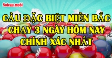 Soi cầu đặc biệt hôm nay miền Bắc cầu chạy 3 ngày chính xác nhất Soi cầu đặc biệt hôm nay miền Bắc cầu chạy 3 ngày chính xác nhất