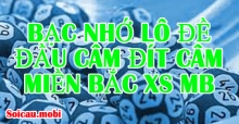 Bạc nhớ đầu đuôi câm - Soi cầu khi lô đề về đầu câm đít câm đánh lô gì? Bạc nhớ đầu đuôi câm - Soi cầu khi lô đề về đầu câm đít câm đánh lô gì?