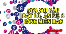 568 soi cầu bắt cầu lô theo ngày, ăn đề 3 càng miền Bắc hôm nay chuẩn nhất 568 soi cầu bắt cầu lô theo ngày, ăn đề 3 càng miền Bắc hôm nay chuẩn nhất