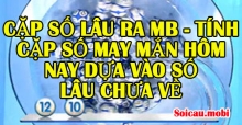 Cặp số lâu ra MB và tính cặp số may mắn hôm nay dựa vào số lâu chưa về Cặp số lâu ra MB và tính cặp số may mắn hôm nay dựa vào số lâu chưa về