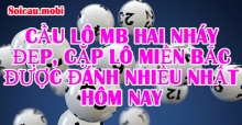 Cầu lô Mb hai nháy đẹp, cặp lô miền bắc được đánh nhiều nhất hôm nay Cầu lô Mb hai nháy đẹp, cặp lô miền bắc được đánh nhiều nhất hôm nay