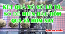 Kết quả số đề hôm nay về bao nhiêu - Xem kết quả lô tô hôm qua như thế nào Kết quả số đề hôm nay về bao nhiêu - Xem kết quả lô tô hôm qua như thế nào