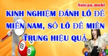 Kinh nghiệm đánh lô đề miền nam, số lô đề miền trung hiệu quả Kinh nghiệm đánh lô đề miền nam, số lô đề miền trung hiệu quả