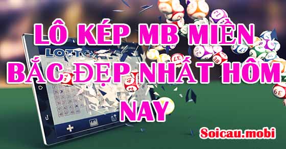 Lô kép Mb đẹp nhất hôm nay Lô kép Mb đẹp nhất hôm nay