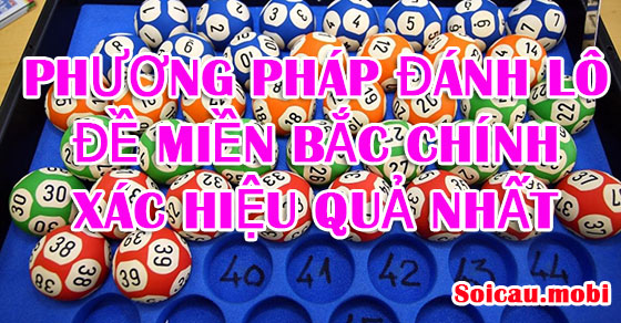 Phương pháp đánh lô đề miền bắc chính xác hiệu quả nhất Phương pháp đánh lô đề miền bắc chính xác hiệu quả nhất