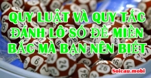 Quy luật và quy tắc đánh lô số đề miền bắc mà bạn nên biết