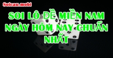 Soi lô đề miền nam ngày hôm nay chuẩn nhất