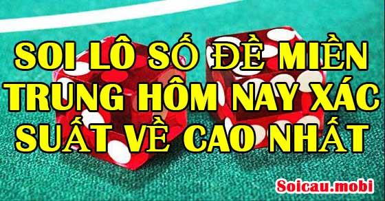 Cách soi lô số đề miền trung hôm nay chuẩn nhất Cách soi lô số đề miền trung hôm nay chuẩn nhất