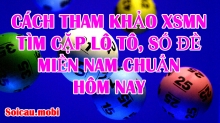 Cách tham khảo xổ số miền nam tìm lô tô, số đề chuẩn nuôi hôm nay Cách tham khảo xổ số miền nam tìm lô tô, số đề chuẩn nuôi hôm nay