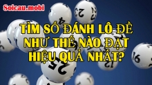 Tìm lô đề, số đánh đề đơn giản mà hiệu quả nhất Tìm lô đề, số đánh đề đơn giản mà hiệu quả nhất