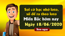 Soi cầu bạc nhớ lô đề miền Bắc cách bắt số theo ngày hôm nay 19/6/2020 Soi cầu bạc nhớ lô đề miền Bắc cách bắt số theo ngày hôm nay 19/6/2020
