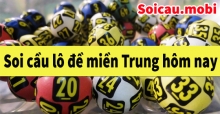 Soi cầu lô đề miền trung hôm nay siêu chuẩn, dễ trúng ăn lãi cao Soi cầu lô đề miền trung hôm nay siêu chuẩn, dễ trúng ăn lãi cao
