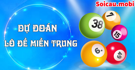 Dự đoán lô đề miền Trung miễn phí siêu chuẩn