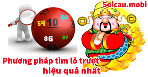 Phương pháp tìm lô trượt hiệu quả nhất hiện nay Phương pháp tìm lô trượt hiệu quả nhất hiện nay