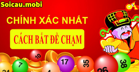 Cách bắt chạm đề chuẩn hàng ngày chính xác nhất Cách bắt chạm đề chuẩn hàng ngày chính xác nhất