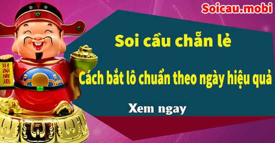 Soi cầu chẵn lẻ - cách bắt lô theo ngày hiệu quả Soi cầu chẵn lẻ - cách bắt lô theo ngày hiệu quả
