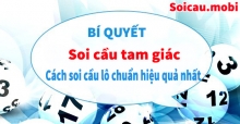 Soi cầu tam giác - Bật mí cách soi cầu lô chuẩn xác nhất hiện nay Soi cầu tam giác - Bật mí cách soi cầu lô chuẩn xác nhất hiện nay
