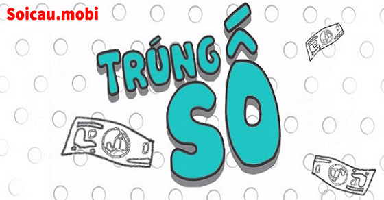 Làm sao để trúng số đặc biệt chuẩn xác nhất