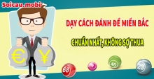 Hướng dẫn đánh lô đề miền Bắc hiệu quả nhất, không sợ thua