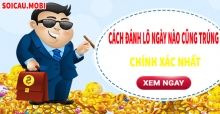 Cách đánh lô hàng ngày dễ trúng nhất dựa vào lô theo thứ Cách đánh lô hàng ngày dễ trúng nhất dựa vào lô theo thứ