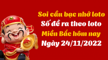 Soi cầu bạc nhớ - cách bắt số theo ngày 24/11/2022 Soi cầu bạc nhớ - cách bắt số theo ngày 24/11/2022